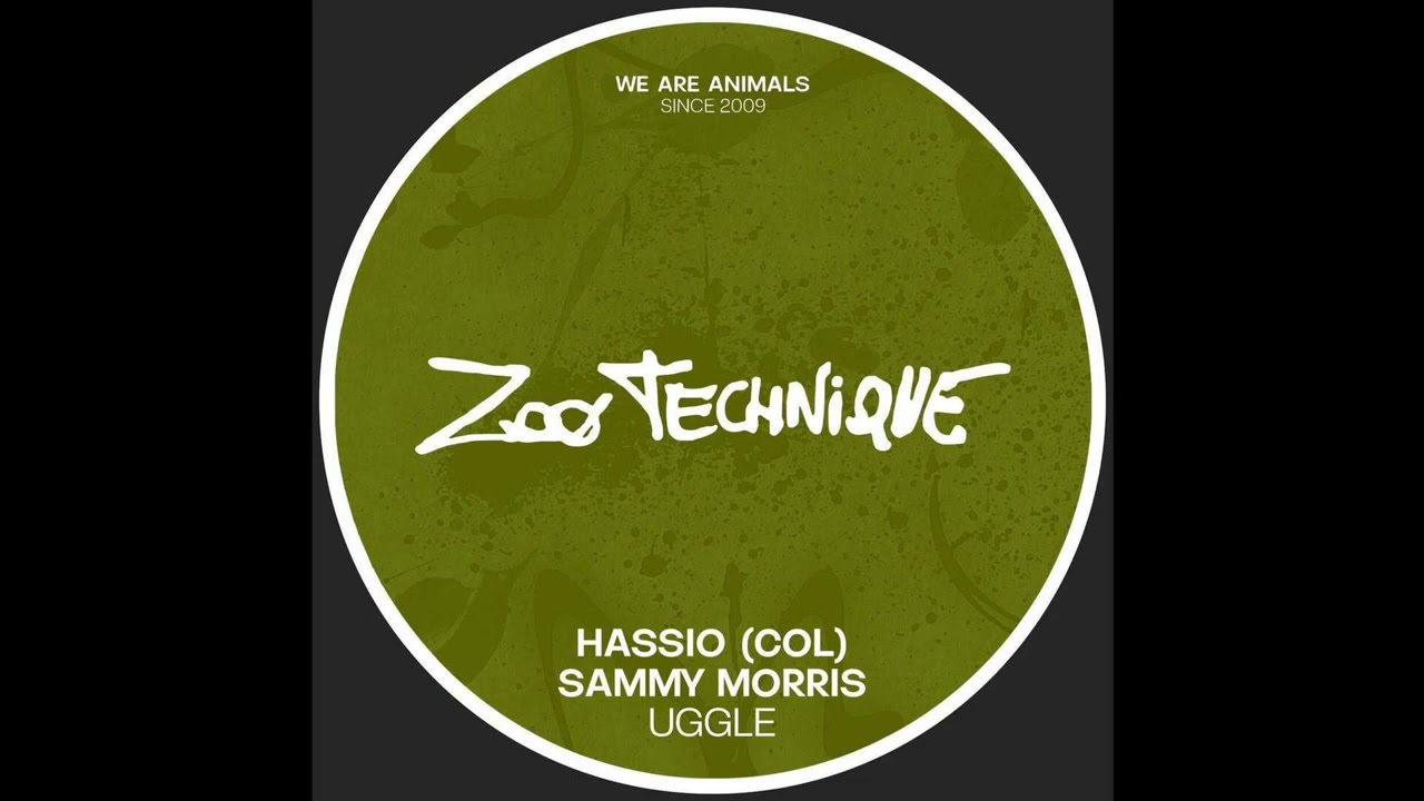 Hassio (COL), Sammy Morris - Uggle (Original Mix) [ZooTechnique Label]