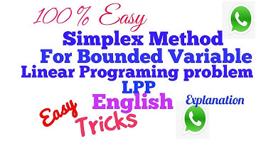 Simplex Method for Bounded Variable Linear Programing Problem LPP English explanation