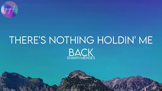 Shawn Mendes - There's Nothing Holdin' Me Back (Lyrics)