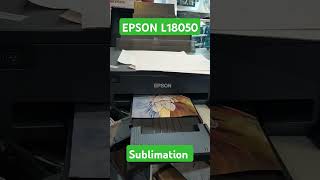 EPSON L18050 SUBLIMATION  #repair #highlights #likeandshare #subscribe #subscribetomychannel #epson