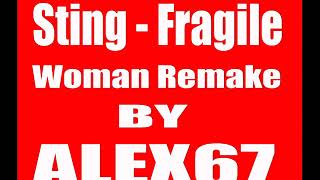 Sting - Fragile (Woman Remake By Alex67)