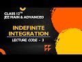 Integration Class 12, JEE Main &amp; Advanced | Integration Full Chapter L3 | Mathematics By Ajay Sir