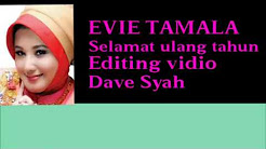 Video Mix - EVIE TAMALA SELAMAT ULANG TAHUN LIRIK - Playlist 
