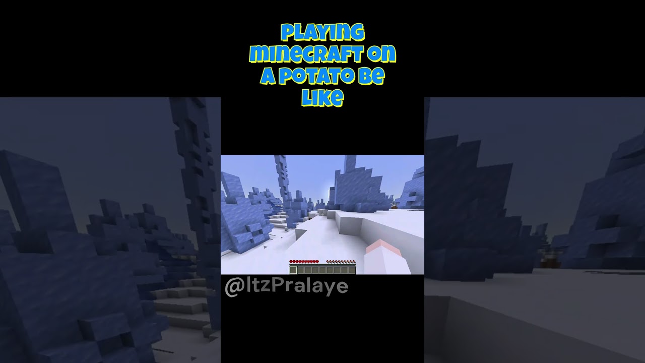 Running MineCraft On A Potato be like | 