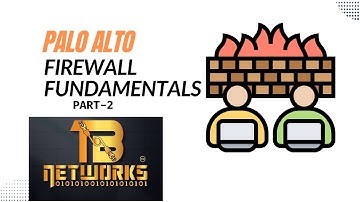 PCNSE Day 2 | Palo Alto Firewall Fundamentals Part-2 | #tbnetworks #tungabadranetworks