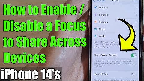 iPhone 14/14 Pro Max: How to Enable / Disable a Focus to Share Across Devices