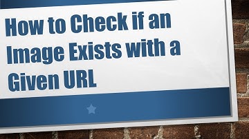 How to Check if an Image Exists with a Given URL
