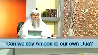 Can we say Aameen to our own Duas and Duas made by others? - Sheikh Assim Al Hakeem