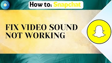 How To Fix Snapchat Video Sound Not Working 2024
