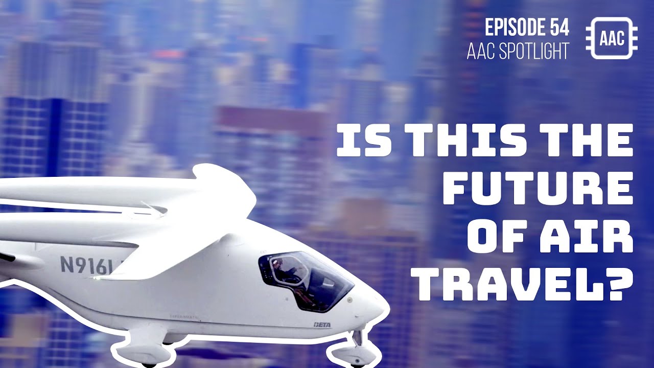 AAC Spotlight | Ep. 54 | Is this the Future of Air Travel? - YouTube