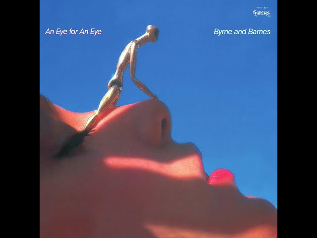 Byrne & Barnes - An Eye For An Eye(Full Album) - YouTube