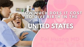 How Much Does it Cost to Give Birth in the United States?