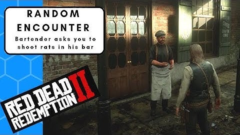 Red Dead Redemption 2 Random Encounters Help! Bar has rat problem Saint Denis Bartender Saloon