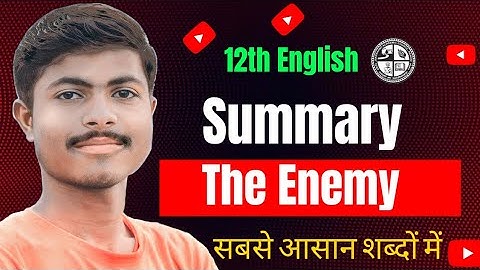 The Enemy Summary|| Question Answers || Vistas || English || Class 12th