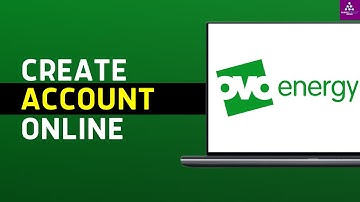 OVO Energy Sign Up: How to Create/Open Ovo Account Online 2024