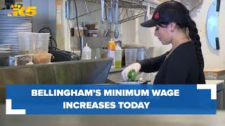 Starting today, Bellingham's minimum wage is $1 more than Washington state's rate
