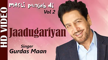 Gurdas Maan | Jaadugariyan | Masti Punjab Di | Beat Song