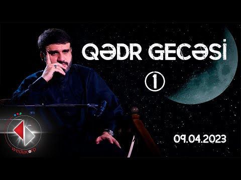 Hacı Ramil - 1-ci Qədr gecəsi (09.04.2023)