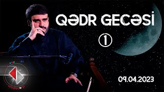 Hacı Ramil - 1-ci Qədr gecəsi (09.04.2023)