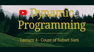 Information Dynamic Programming (DP) - Count of Subset sum ( lecture - 4 ) Guide
