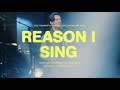 Reason I Sing The Worship Initiative Feat John Marc Kohl mp3