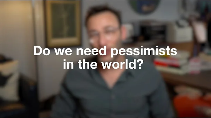 Do we need pessimists?