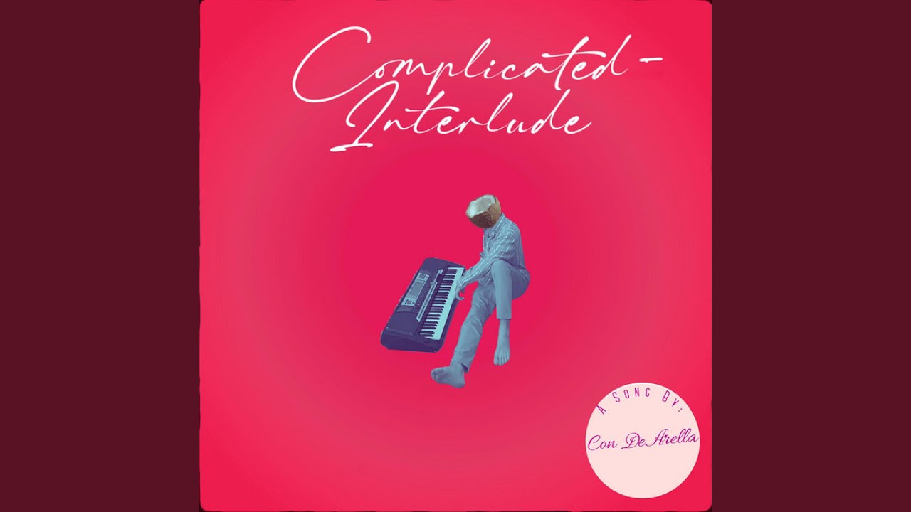 Watch Complicated ~ Interlude on YouTube Watch Complicated ~ Interlude on YouTube