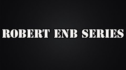 BadDriver-Robert ENB Series