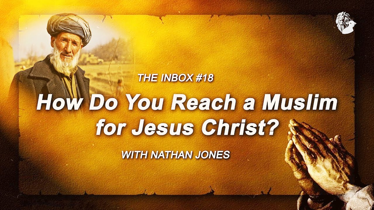 How Do You Reach a Muslim for Jesus Christ? - YouTube