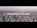 Reminitions  the weight of loss official music  bvtv music