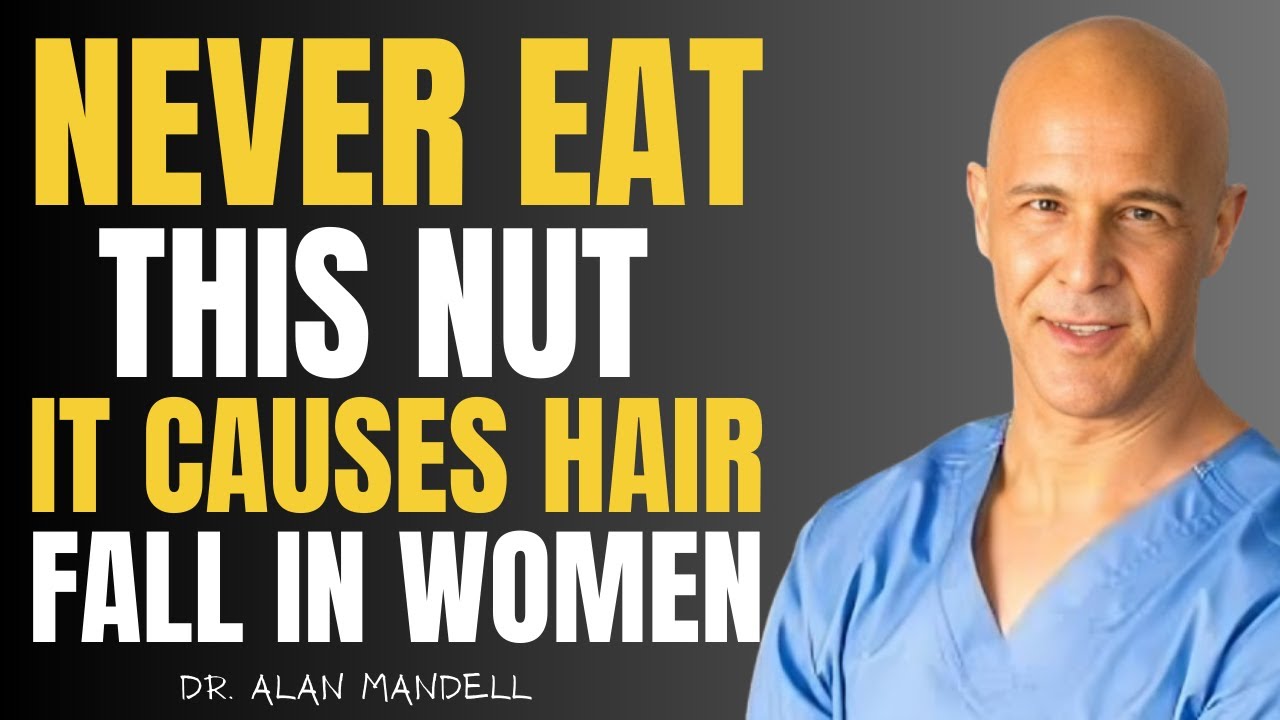 Women 50+ 4 Nuts That Regrow Hair — 4 Quietly Causing Hair Fall |  Dr. Alan Mandell