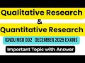 Qualitative and Quantitative Research Methods | IGNOU MSO 002 | DECEMBER 2025 EXAMS #mso #ignouexam