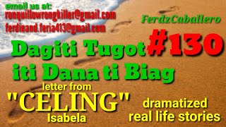 ILOCO DRAMA / DAGITI TUGOT ITI DANA TI BIAG #130