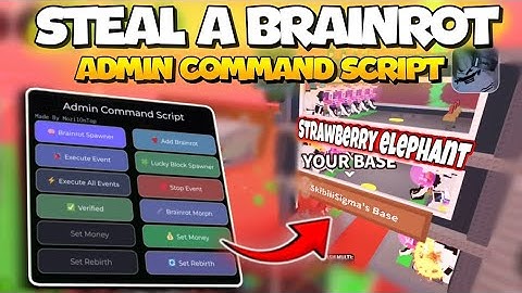 [💀BIG UPDATE] ADMIN COMMAND SCRIPT Steal a Brainrot 🍓 | KEYLESS | BRAINROT SPAWNER | ADMIN ABUSE 