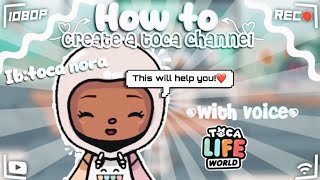 How to make a toca channel! *with voice* IB:@TocaNora || toca life world 🌍