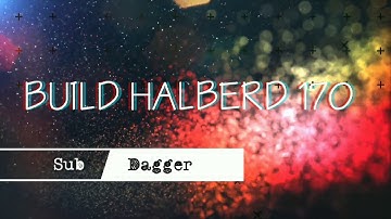 TORAM ONLINE | BUILD HALBERD DPS LVL 170 SUB DAGGER