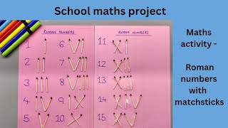 Roman numbers with matchsticks/ maths project / machis ki tilli se Roman numbers kaise likhe screenshot 3