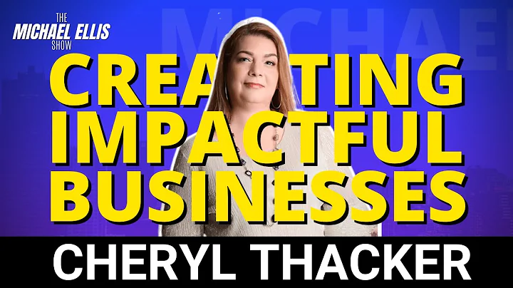 Creating Meaningful Impactful Businesses with Cher...