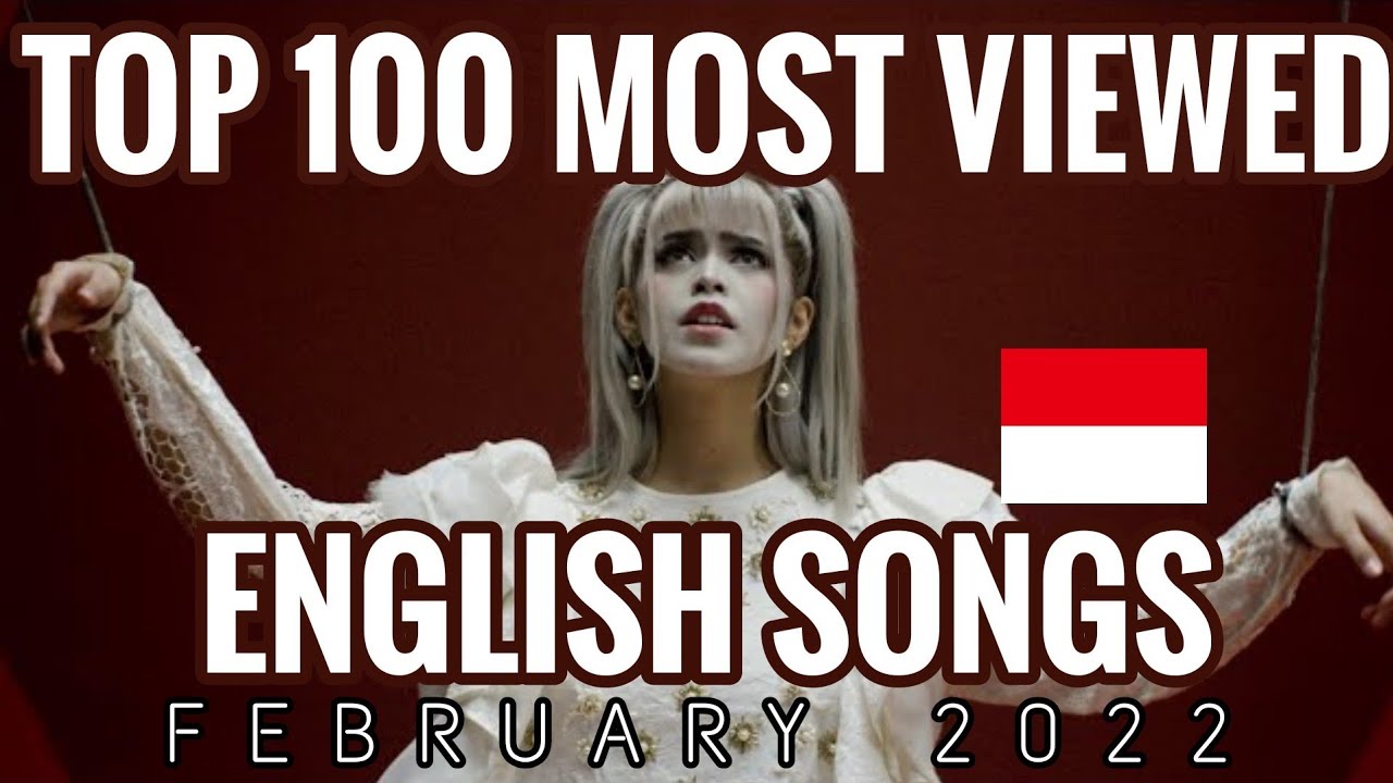  TOP 100 MOST VIEWED ENGLISH SONGS INDONESIAN MUSIC VIDEO 