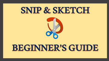How to Use Windows 10 Snip & Sketch (2021)
