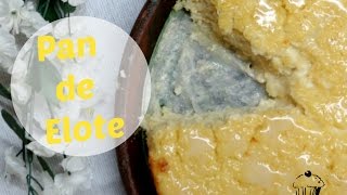 Como hacer Pan o Pastel de Elote | Glenscake