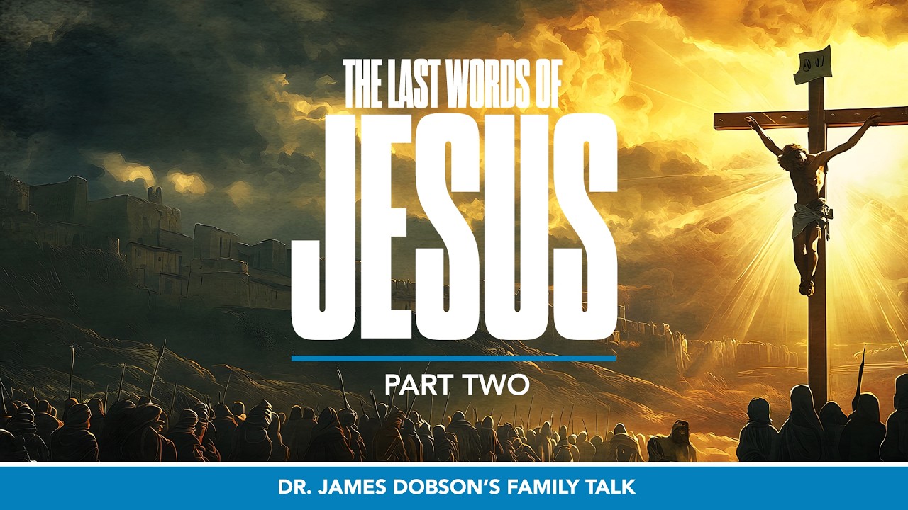 The Last Words of Jesus, Part 2 - Stu Epperson Jr