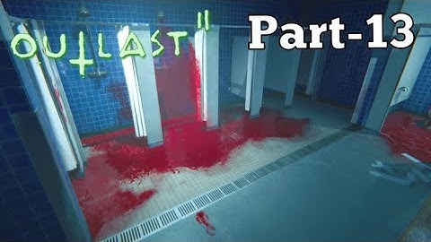 OUTLAST 2 Walkthrough Gameplay Part 13 - Tidal Wave (Outlast II)