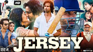 Jersey Full Movie | Shahid Kapoor | Mrunal Thakur | Pankaj Kapur | Review & Fact 1080p HD