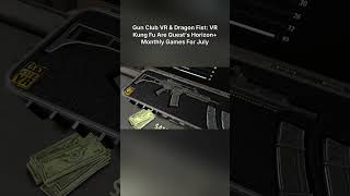 Gun Club VR & Dragon Fist: VR Kung Fu Are Quests Horizon+ Monthly Games For July @Uploadvr