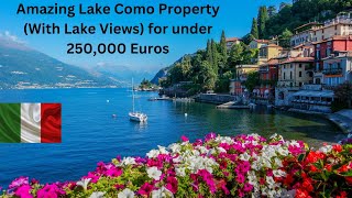 Lake Como Real Estate (With Lake Views) for under 250,000 Euros