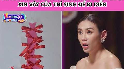 HƯƠNG GIANG VÕ HOÀNG YẾN THAY NHAU XIN VÁY CỦA THÍ SINH ĐỂ ĐI DIỄN