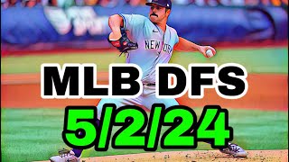 MLB DFS Picks Today 5\/2\/24 | DAILY RUNDOWN