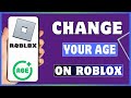 How To Change Your Age On Roblox | Edit Age On Roblox