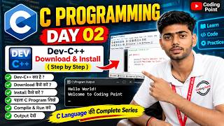 C Programming Day 2 | Dev-C++ Download & Installation | Coding Point